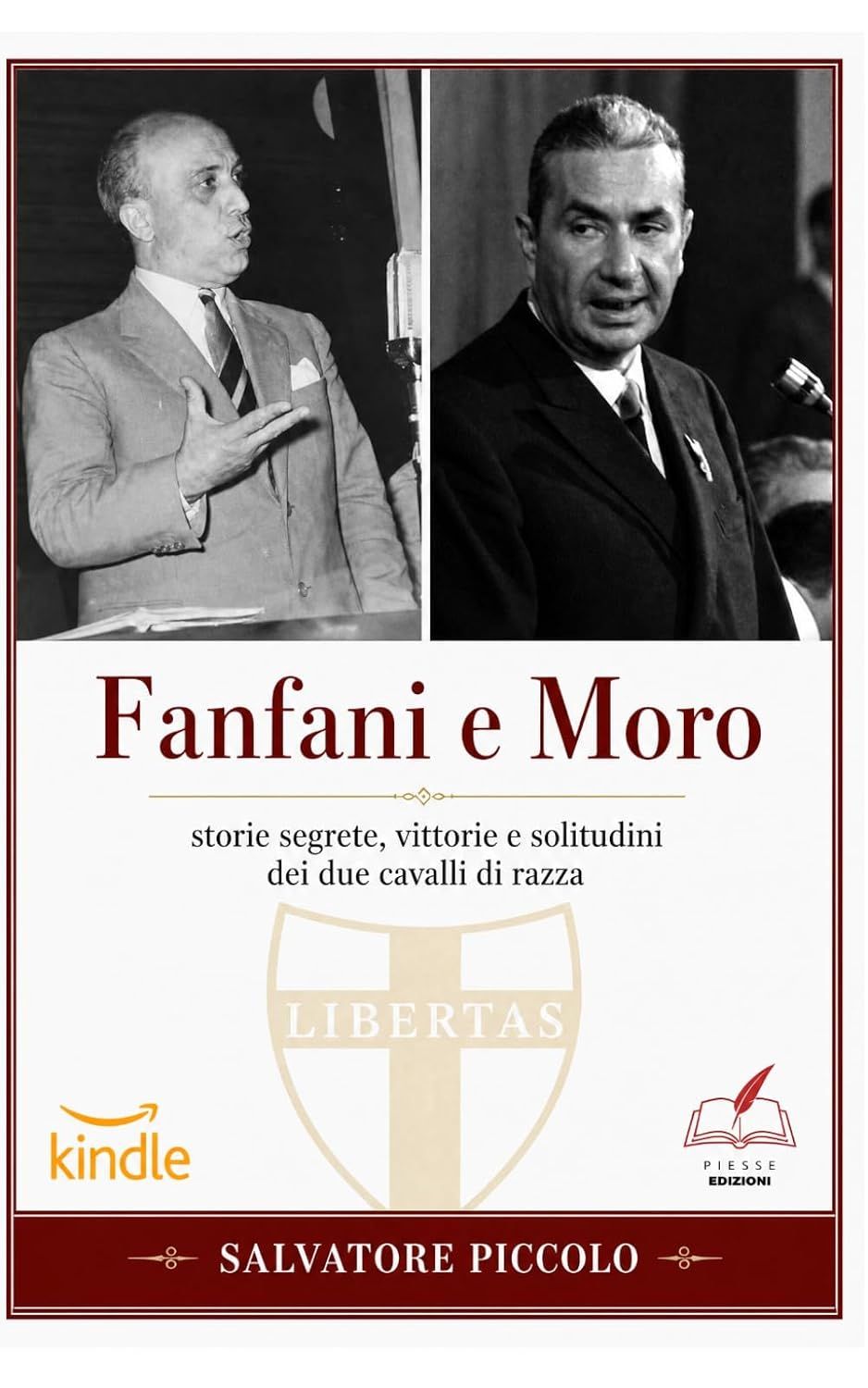 Fanfani e Moro: Storie segrete, vittorie e solitudini dei due cavalli di razza